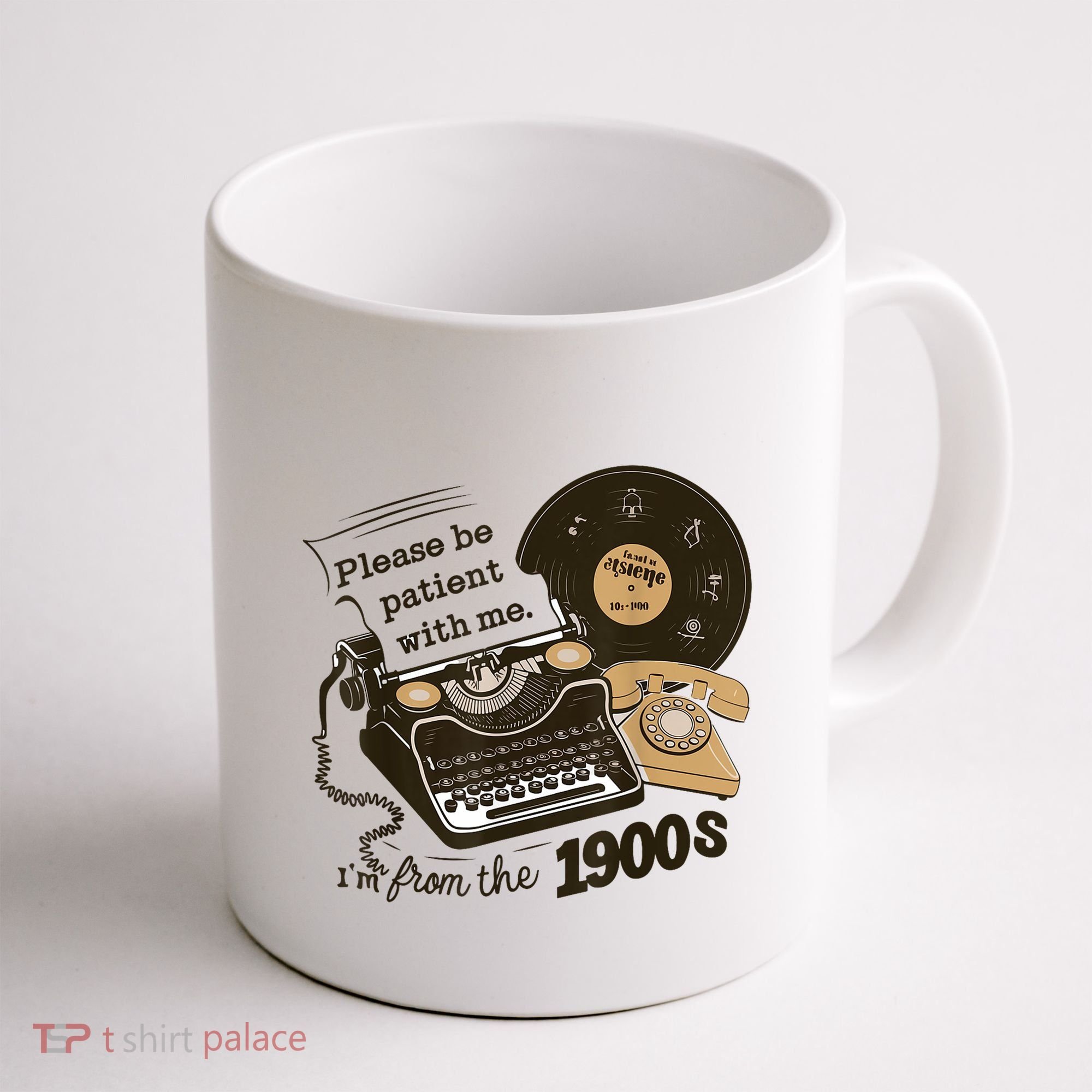 Cute Old Telephone Please Be Patient With Me Im From The 1900s Gift Coffee Mug