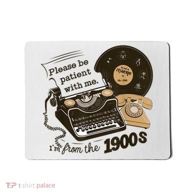 Cute Old Telephone Please Be Patient With Me Im From The 1900s Gift Mousepad