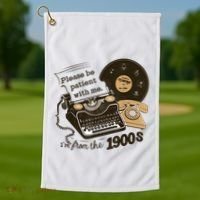 Cute Old Telephone Please Be Patient With Me Im From The 1900s Gift Golf Towel thumb 1