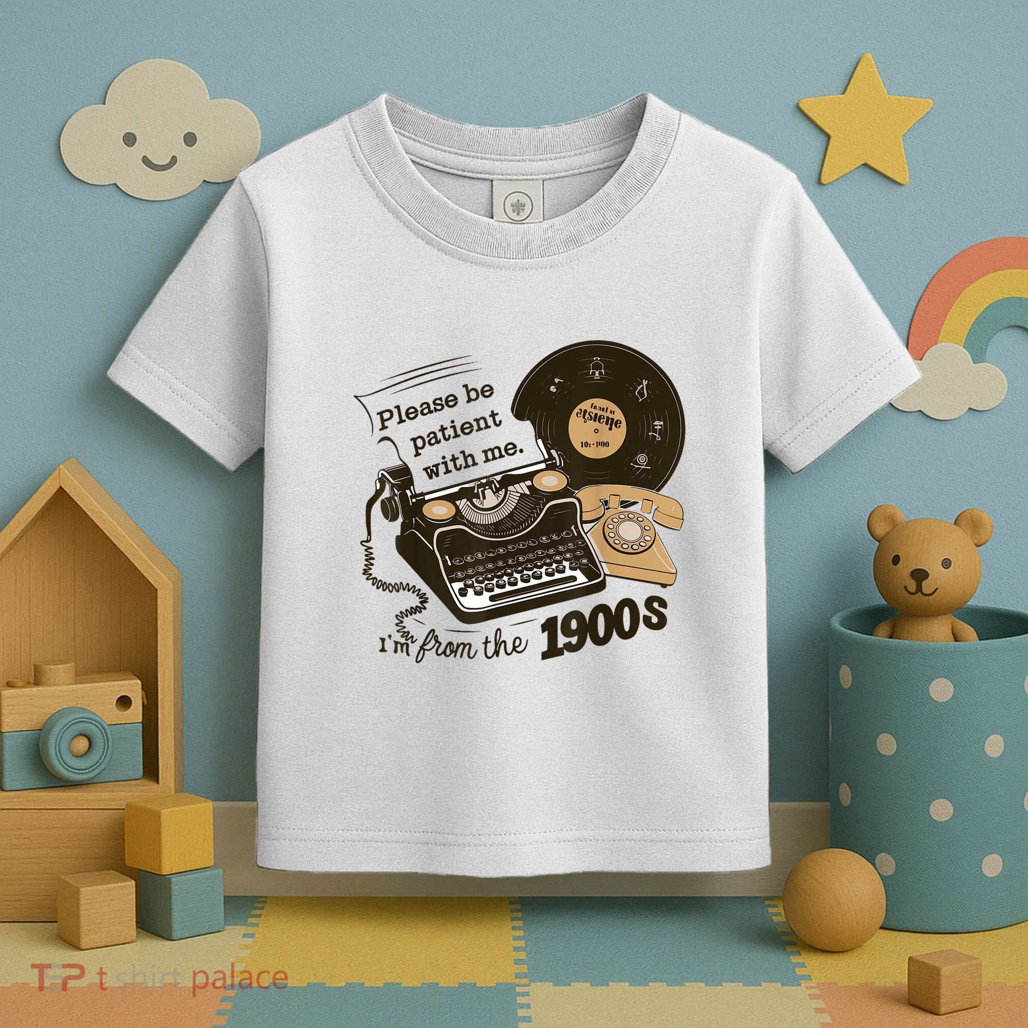 Cute Old Telephone Please Be Patient With Me Im From The 1900s Gift Toddler T-Shirt