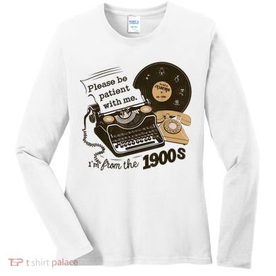 Cute Old Telephone Please Be Patient With Me Im From The 1900s Gift Women's Long Sleeve Shirt