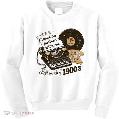 Cute Old Telephone Please Be Patient With Me Im From The 1900s Gift Kids Sweatshirt