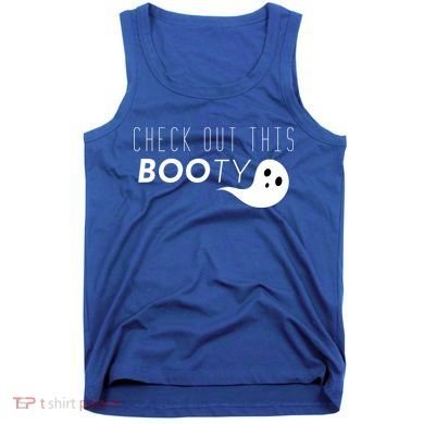 Check Out This Booty Funny Ghost Boo Halloween Gift Tank Top