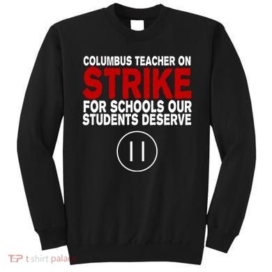 Columbus Ohio Teacher, School Teachers Strike Sweatshirt