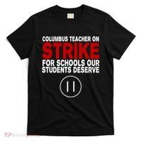Columbus Ohio Teacher, School Teachers Strike T-Shirt thumb 0