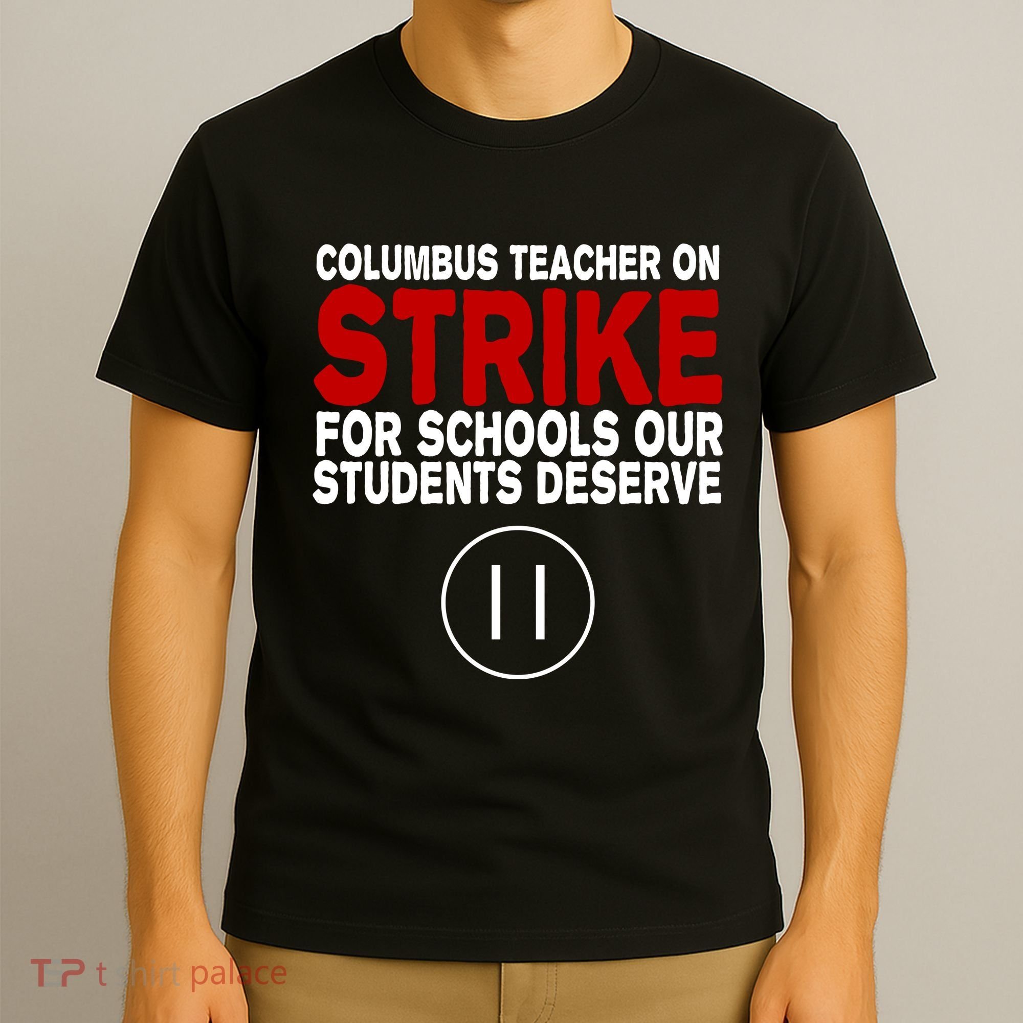 Columbus Ohio Teacher, School Teachers Strike T-Shirt