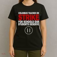Columbus Ohio Teacher, School Teachers Strike T-Shirt thumb 4