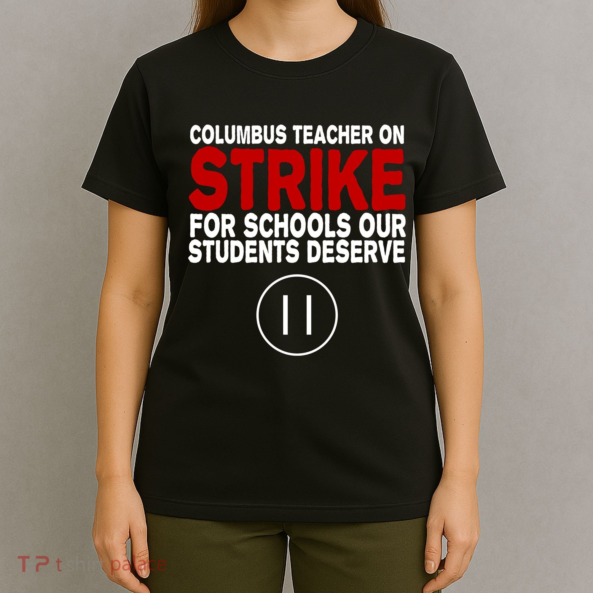 Columbus Ohio Teacher, School Teachers Strike T-Shirt