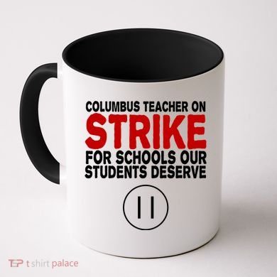 Columbus Ohio Teacher, School Teachers Strike Coffee Mug