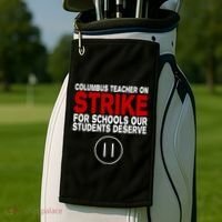 Columbus Ohio Teacher, School Teachers Strike Golf Towel thumb 2