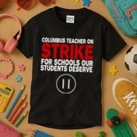 Columbus Ohio Teacher, School Teachers Strike Kids T-Shirt thumb 3