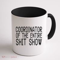 Coordinator Of The Entire Shit Show Coffee Mug thumb 1