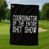 Coordinator Of The Entire Shit Show Golf Towel thumb 1