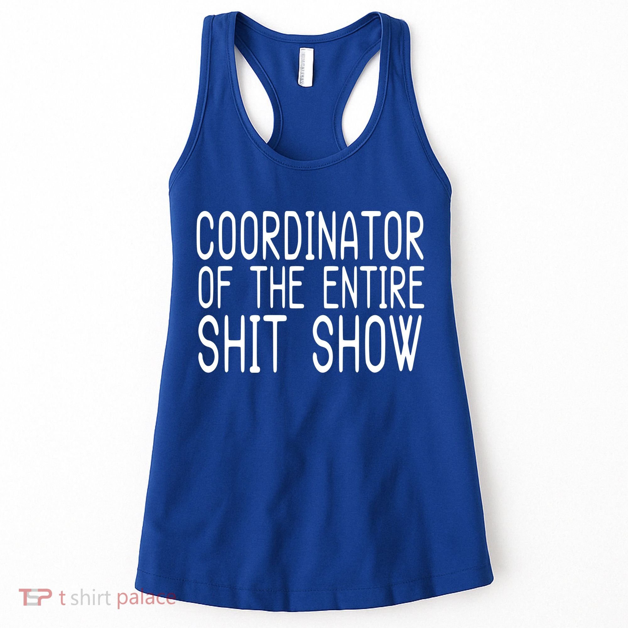Coordinator Of The Entire Shit Show Women's Tank Top