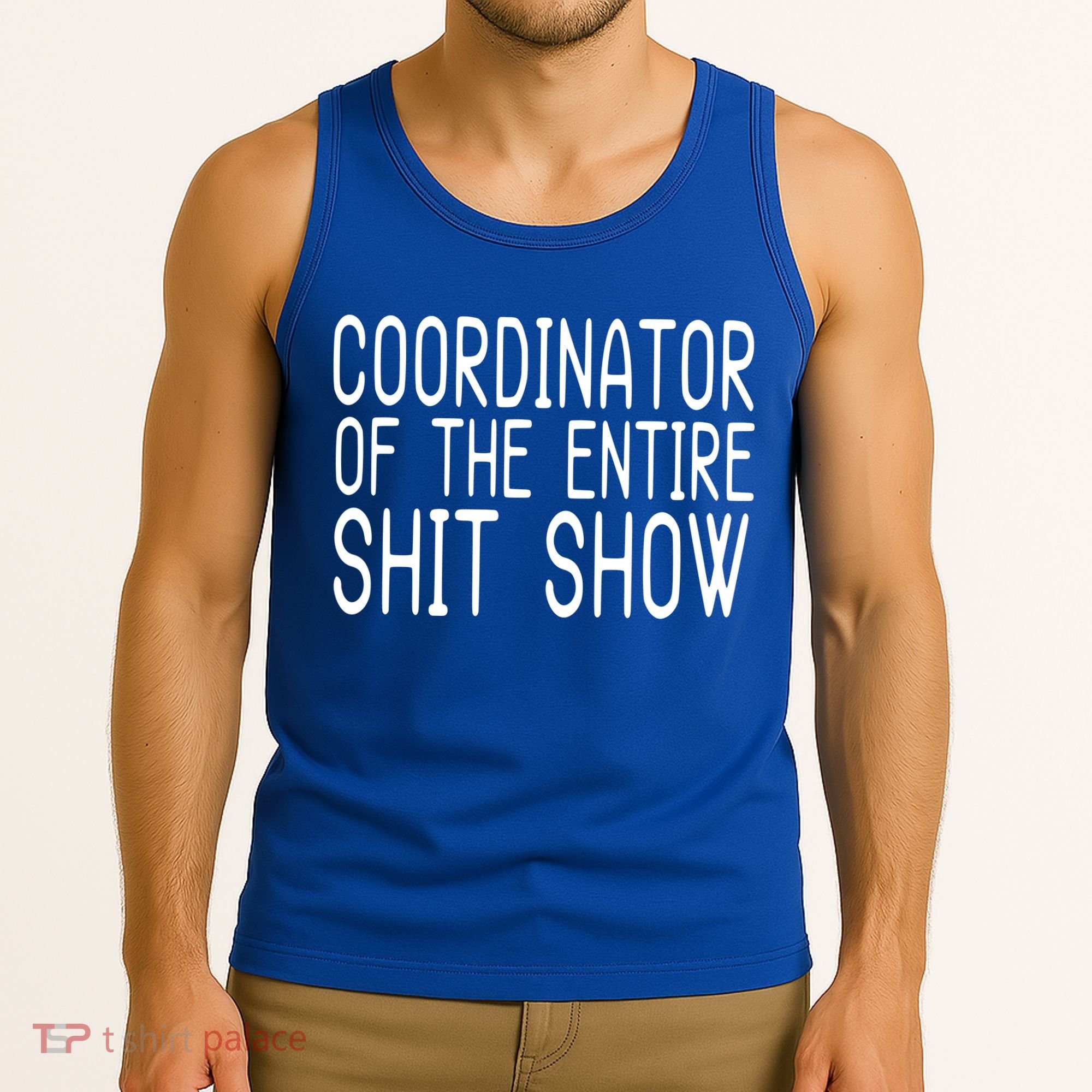 Coordinator Of The Entire Shit Show Tank Top
