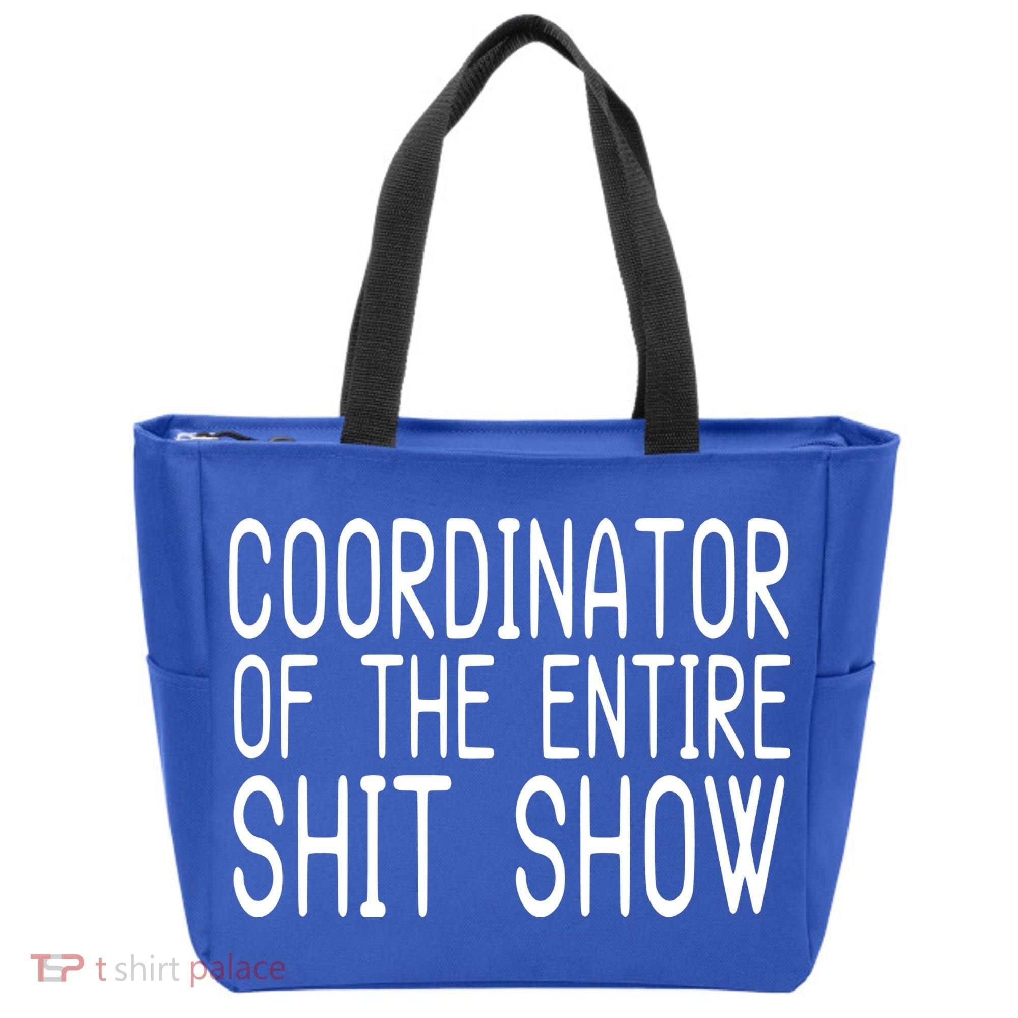 Coordinator Of The Entire Shit Show Tote Bag