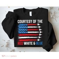 Courtesy Of The Red White And Blue 4th Of July Sweatshirt thumb 2