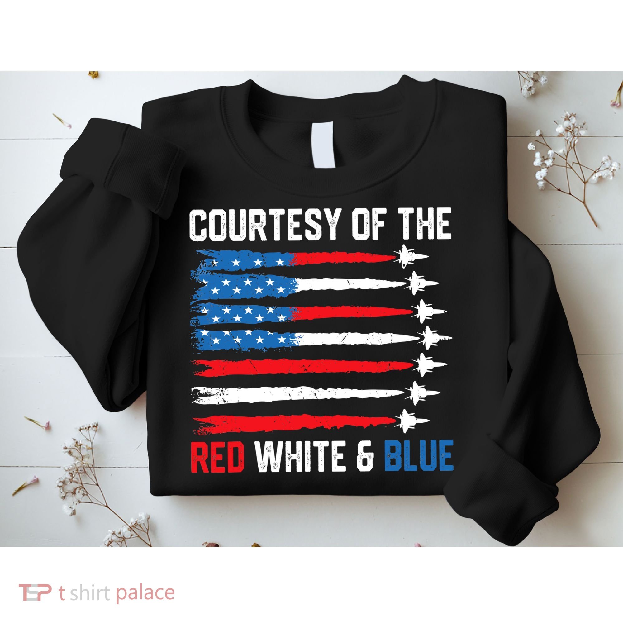 Courtesy Of The Red White And Blue 4th Of July Sweatshirt