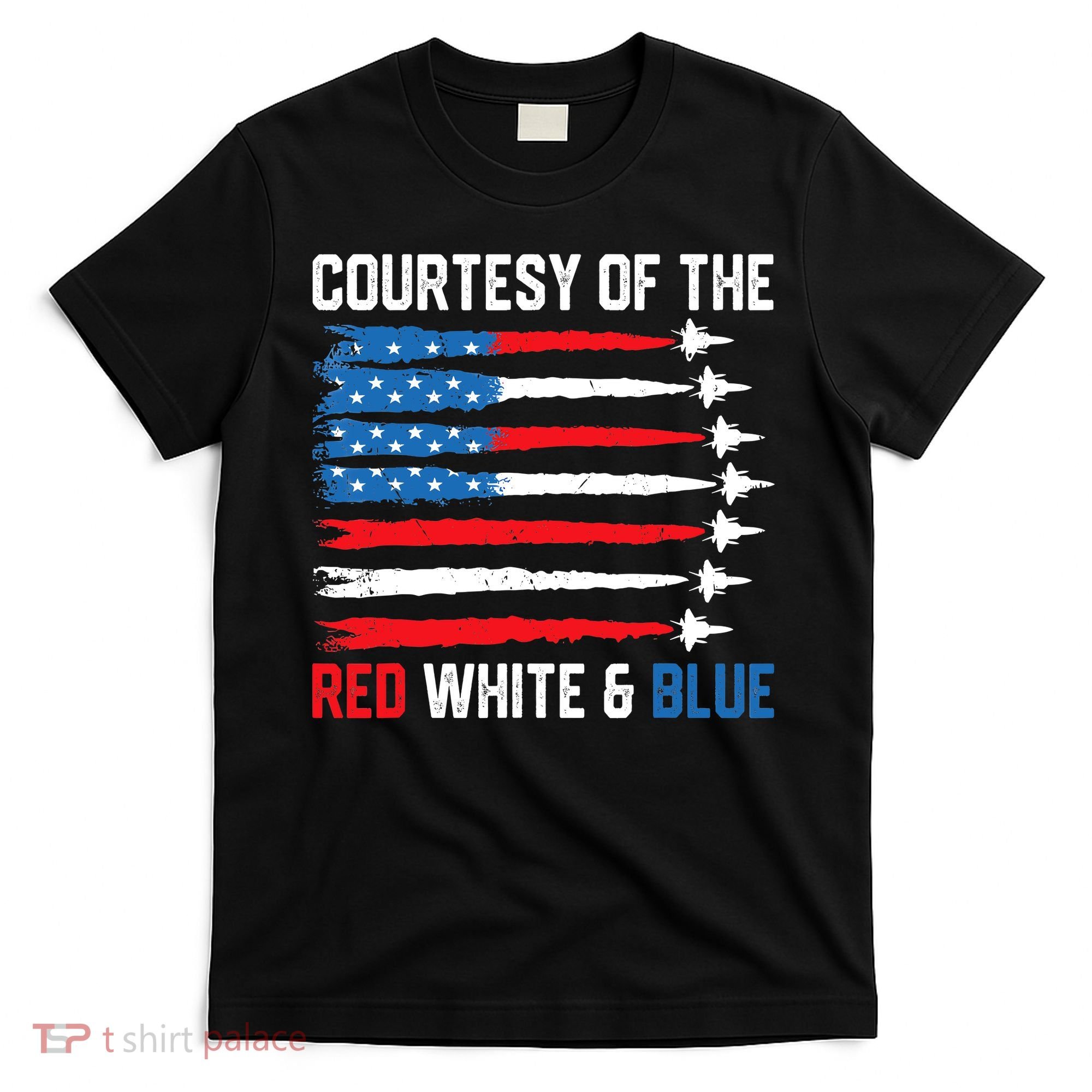 Courtesy Of The Red White And Blue 4th Of July T-Shirt