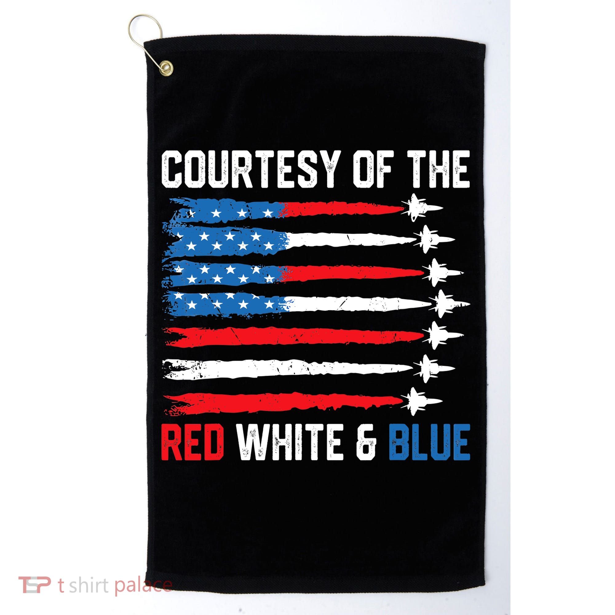 Courtesy Of The Red White And Blue 4th Of July Golf Towel