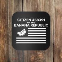 Citizen Of The Banana Republic Coaster thumb 0