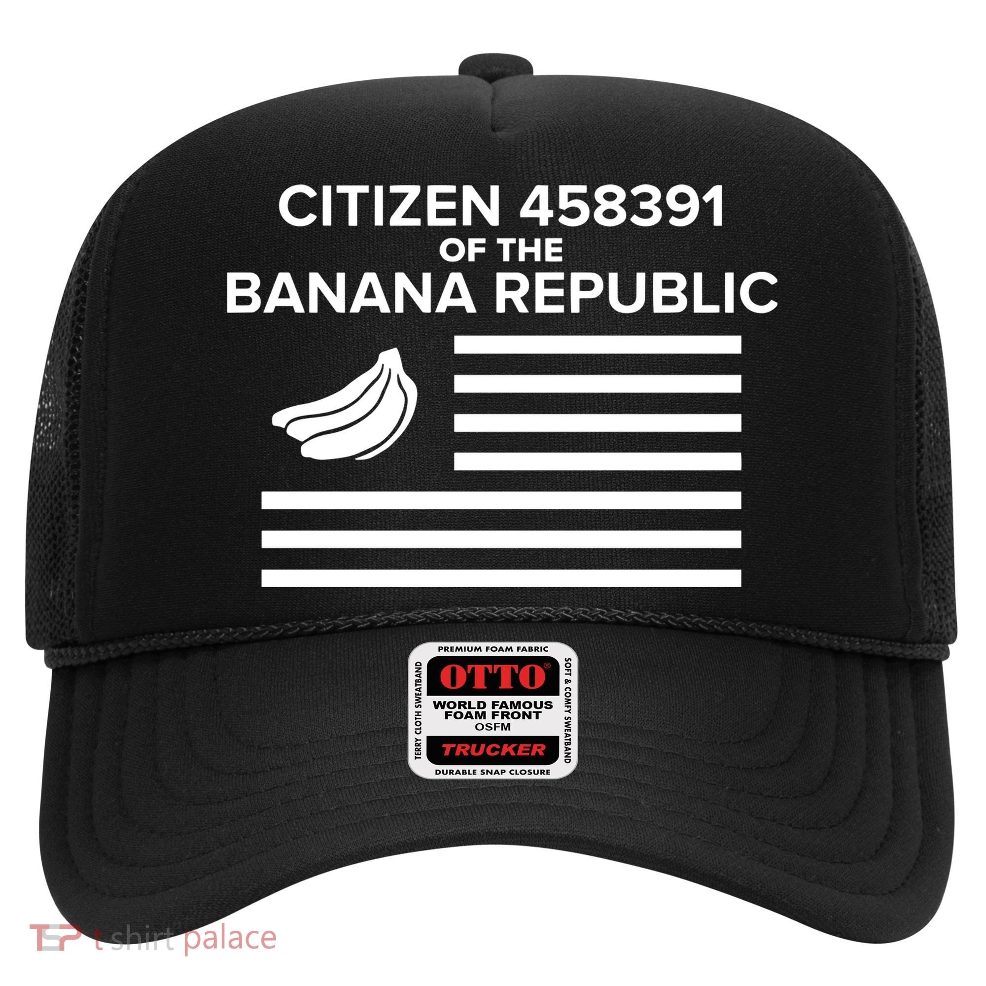 Citizen Of The Banana Republic Hat