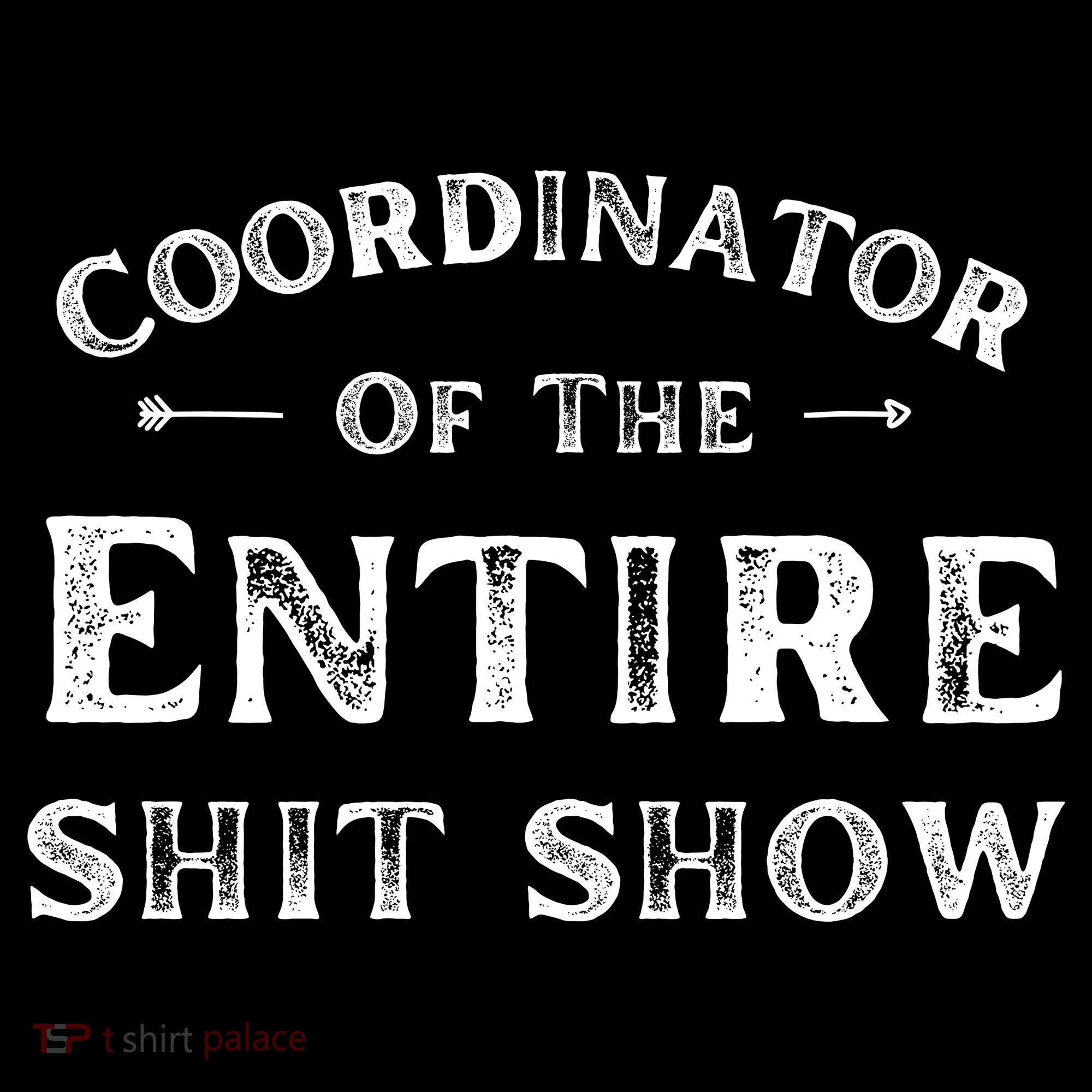Coordinator Of The Entire Shit Show Funny Saying Sarcastic Coffee Mug
