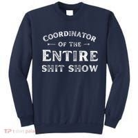 Coordinator Of The Entire Shit Show Funny Saying Sarcastic Sweatshirt thumb 0