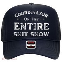 Coordinator Of The Entire Shit Show Funny Saying Sarcastic Hat thumb 0