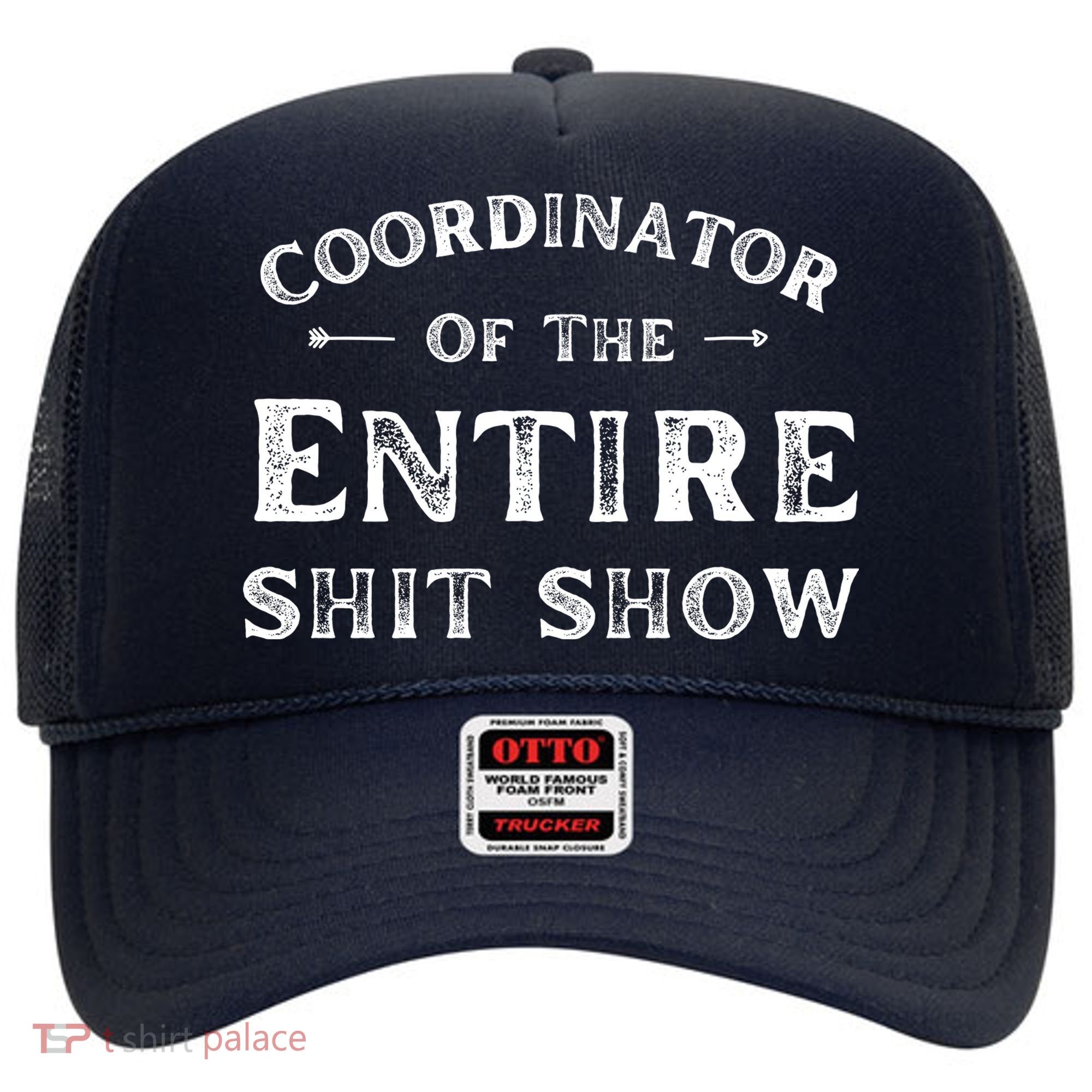 Coordinator Of The Entire Shit Show Funny Saying Sarcastic Hat
