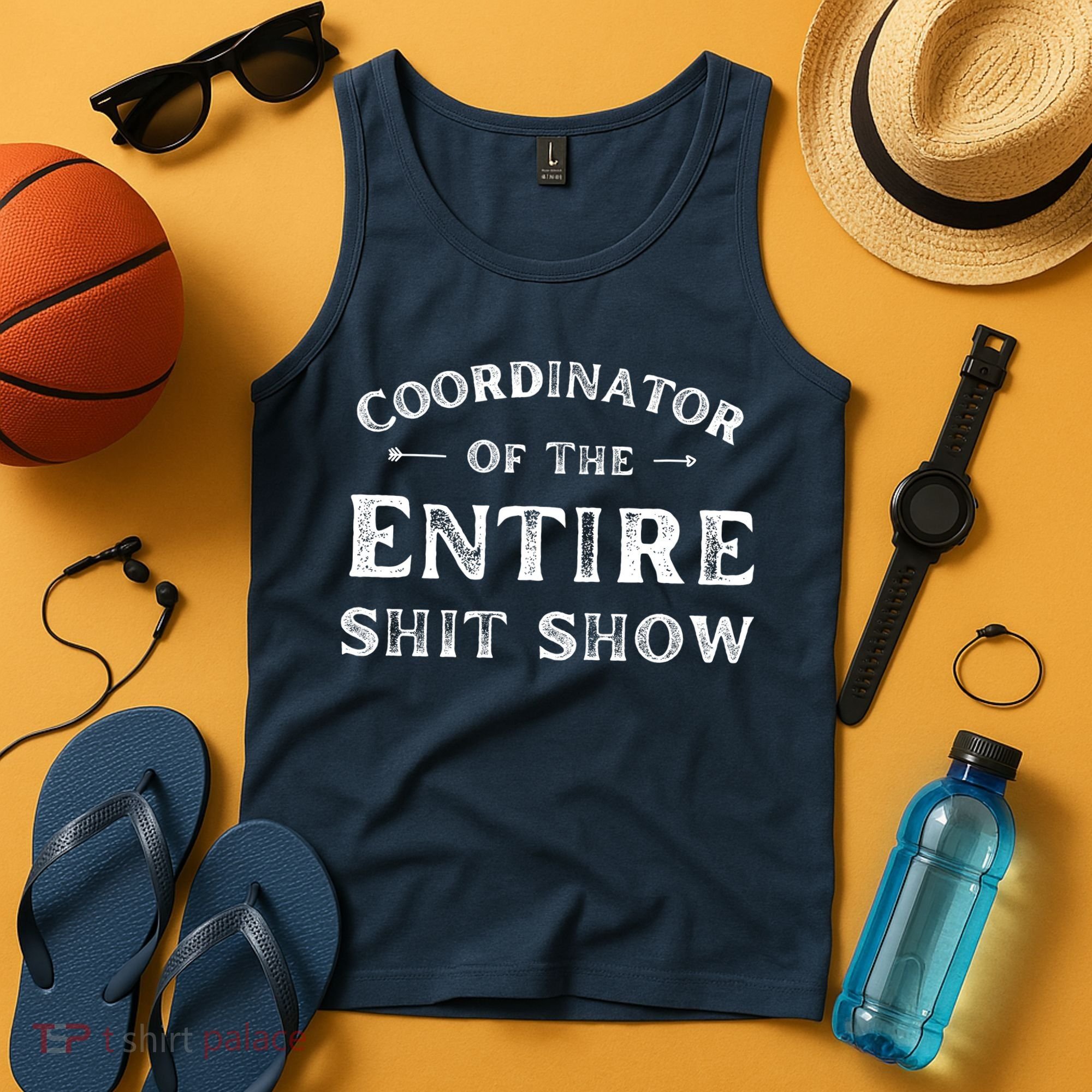 Coordinator Of The Entire Shit Show Funny Saying Sarcastic Tank Top