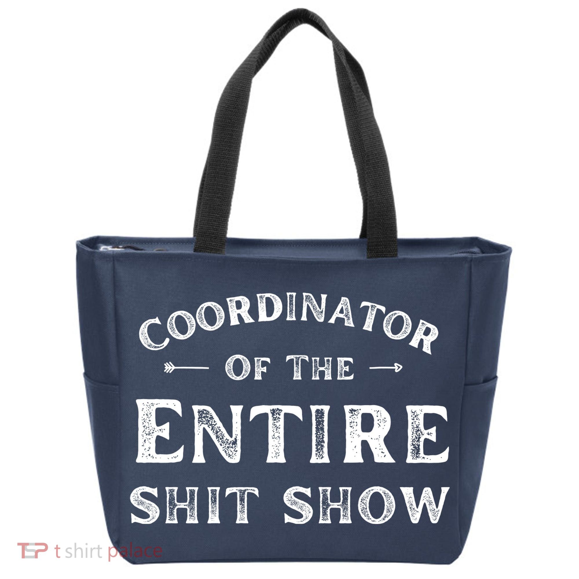 Coordinator Of The Entire Shit Show Funny Saying Sarcastic Tote Bag