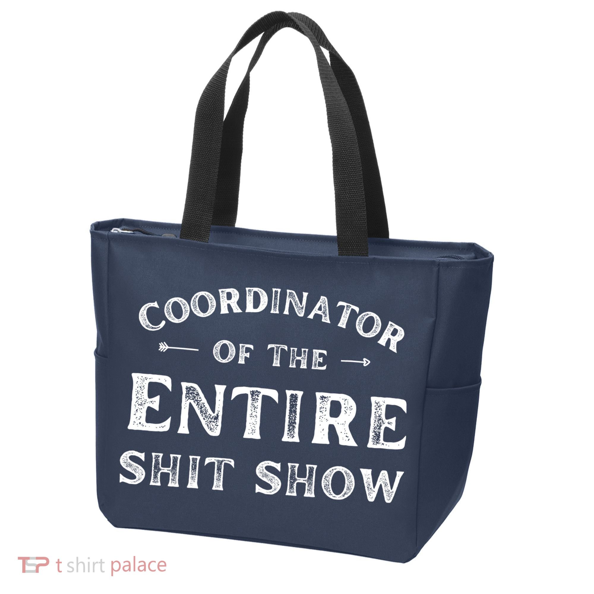 Coordinator Of The Entire Shit Show Funny Saying Sarcastic Tote Bag