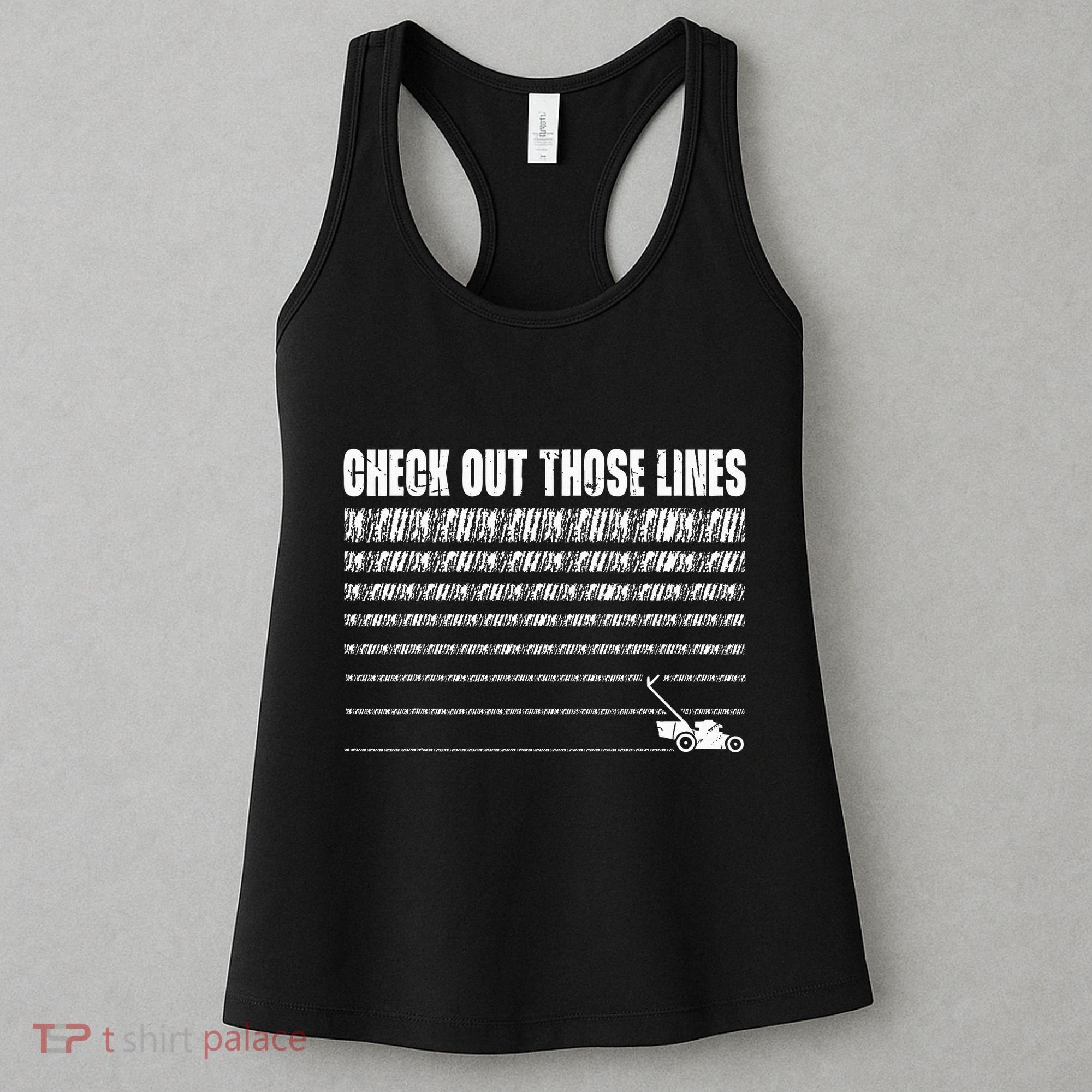 Check Out Those Lines Lawn Mower Lawnmower Funny Women's Tank Top