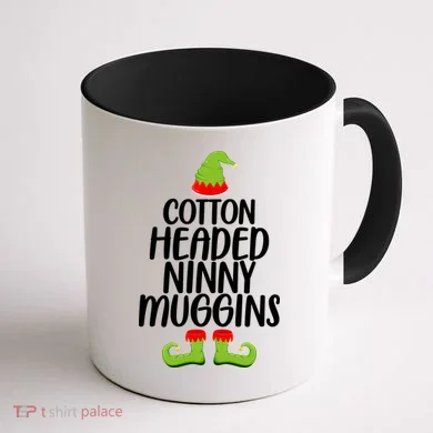 Cotton Headed Ninny Muggins Coffee Mug back