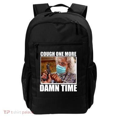 Cough One More Damn Time Backpack