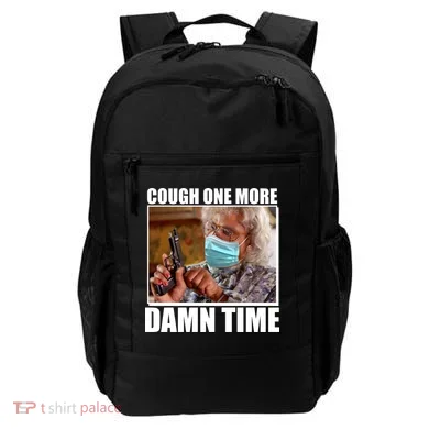 Cough One More Damn Time Backpack