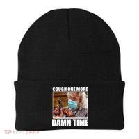 Cough One More Damn Time Beanie thumb 0