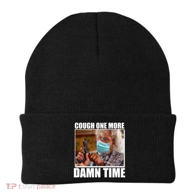 Cough One More Damn Time Beanie