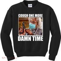 Cough One More Damn Time Kids Sweatshirt thumb 0