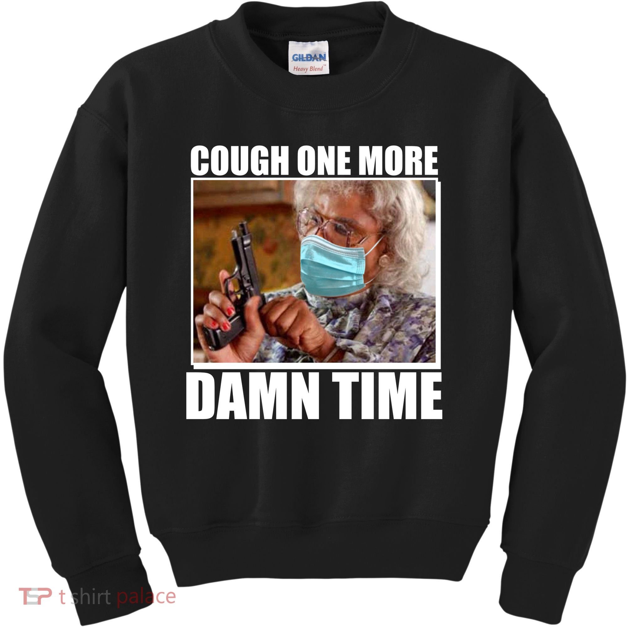 Cough One More Damn Time Kids Sweatshirt