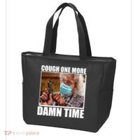 Cough One More Damn Time Tote Bag thumb 3