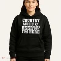 Country Music And Beer That's Why Im Here Hoodie thumb 5