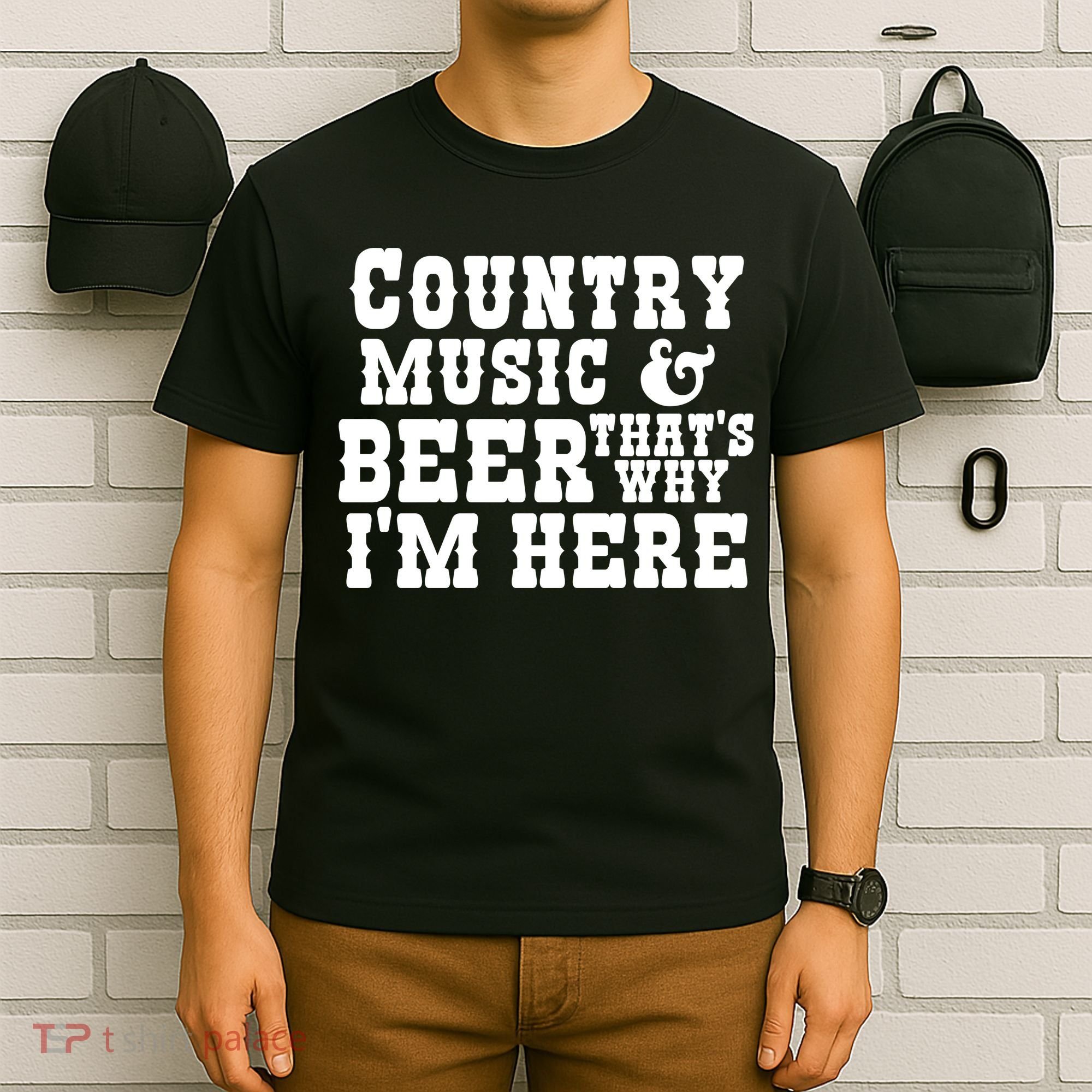 Country Music And Beer That's Why Im Here T-Shirt