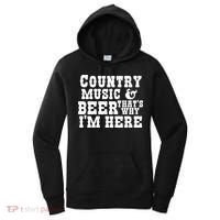 Country Music And Beer That's Why Im Here Women's Hoodie thumb 0