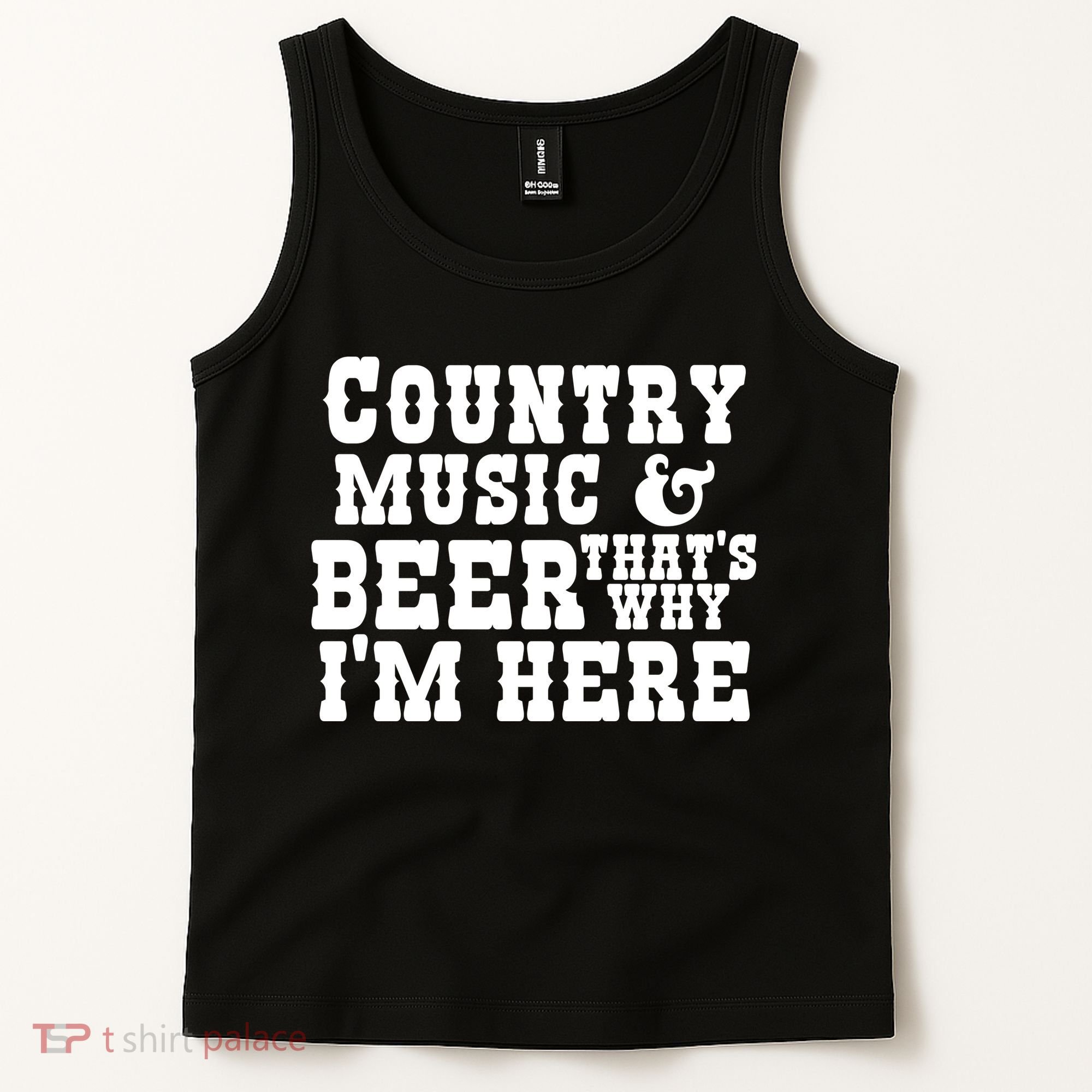 Country Music And Beer That's Why Im Here Tank Top