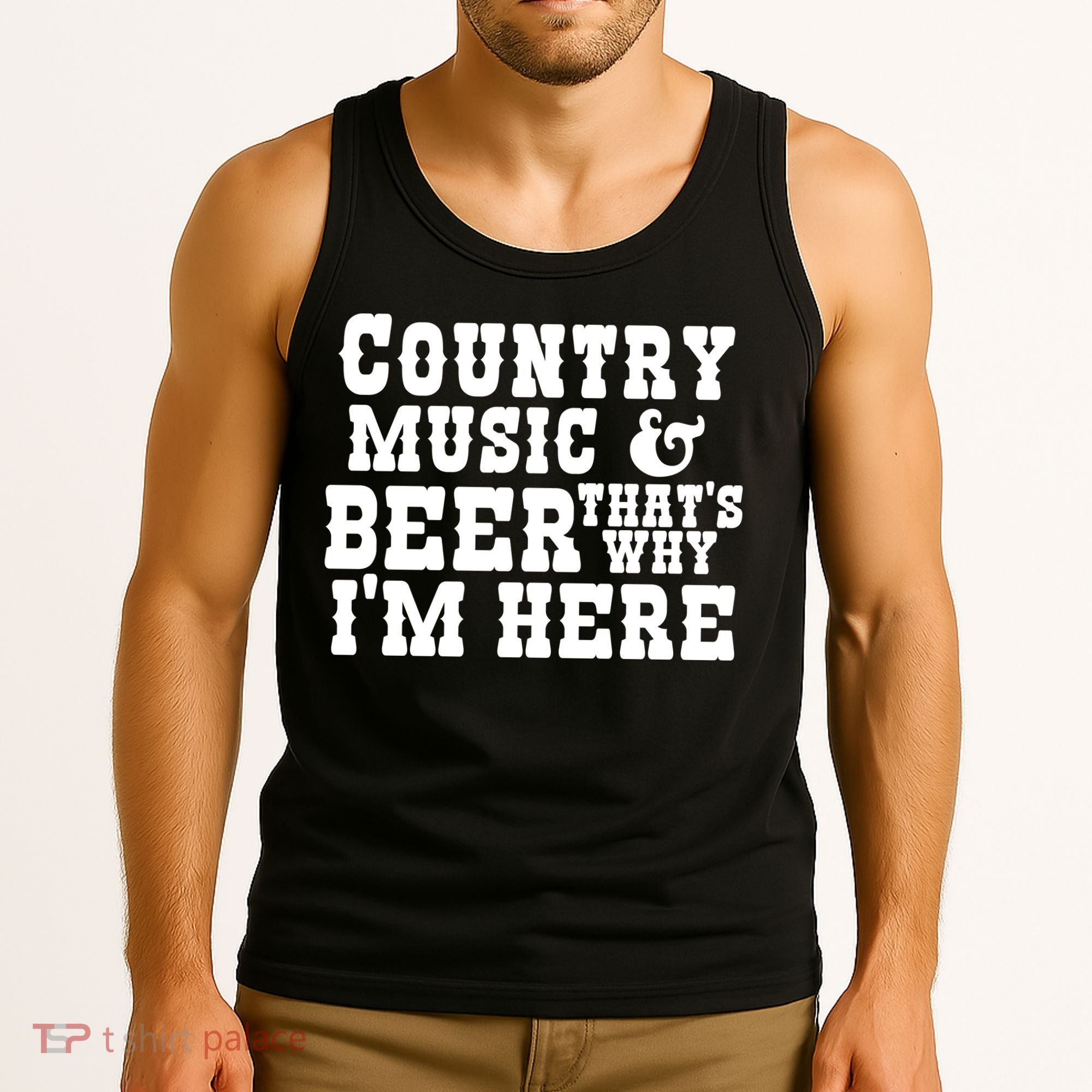 Country Music And Beer That's Why Im Here Tank Top