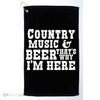 Country Music And Beer That's Why Im Here Golf Towel thumb 0