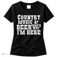 Country Music And Beer That's Why Im Here Women's T-Shirt thumb 0