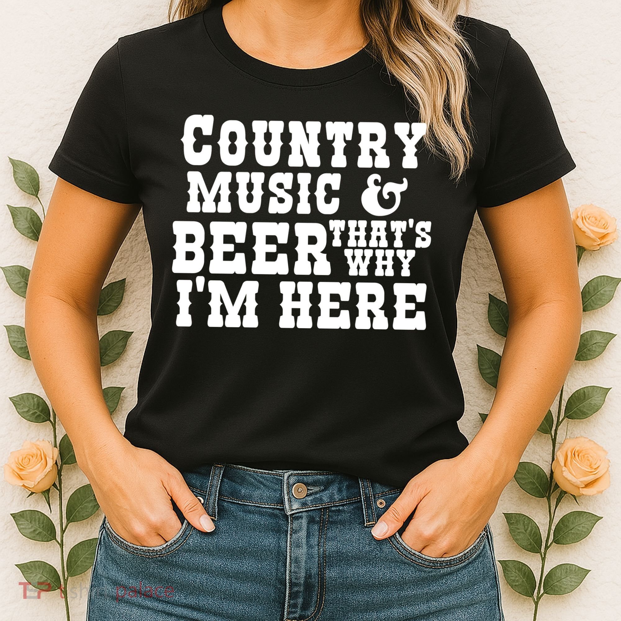 Country Music And Beer That's Why Im Here Women's T-Shirt